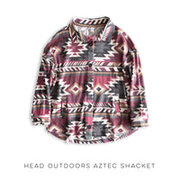 Head Outdoors Aztec Shacket